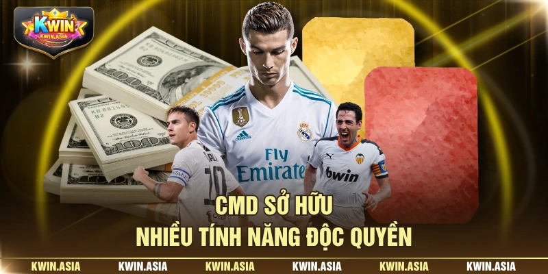 CMD sở hữu nhiều tính năng độc quyền