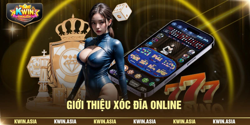 Giới thiệu xóc đĩa online