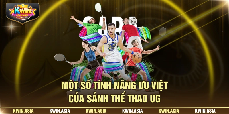 Một số tính năng ưu việt của sảnh thể thao UG