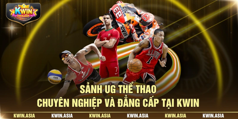 Sảnh UG thể thao chuyên nghiệp và đẳng cấp tại KWIN