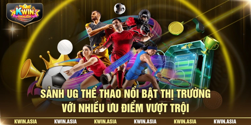 Sảnh UG thể thao chuyên nghiệp và đẳng cấp tại KWIN