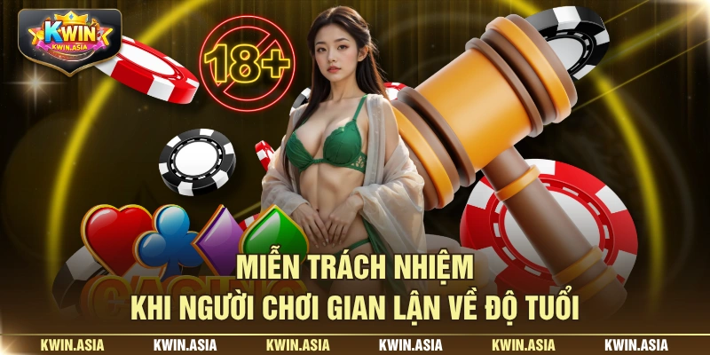 Miễn trách nhiệm khi người chơi gian lận về độ tuổi