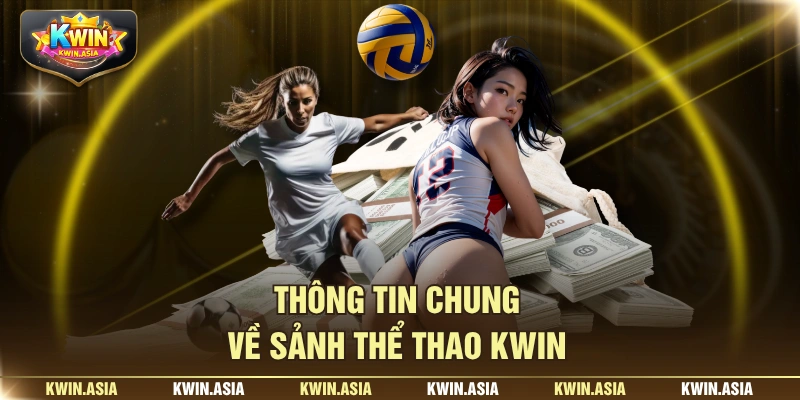 Thông tin chung về sảnh thể thao KWIN